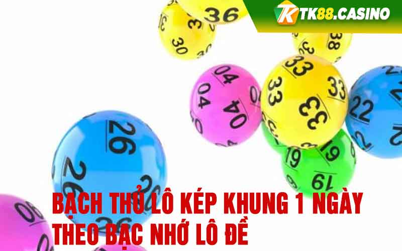 bach thu lo kep khung 1 ngay theo bac nho