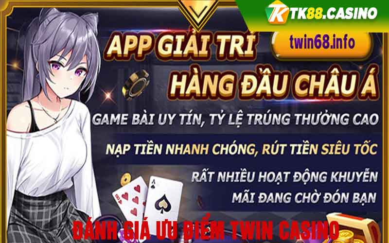 Đánh giá ưu điểm Twin casino 