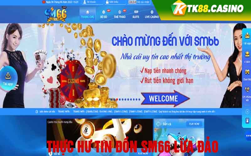 Thực hư tin đồn SM66 lừa đảo 