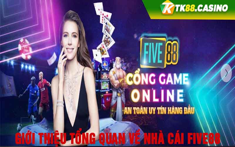 Giới thiệu tổng quan về nhà cái Five88 