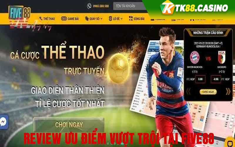 Review ưu điểm vượt trội tại Five88 